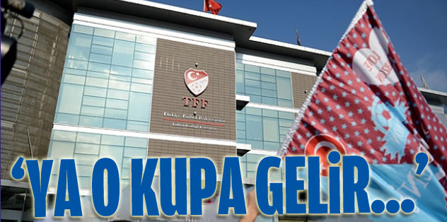Ya kupa gelir ya da onlar gider