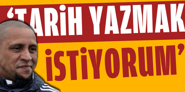 'Tarih yazmak istiyorum'