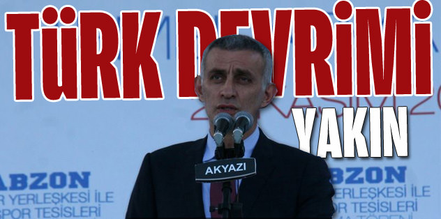Türk devrimi yakın