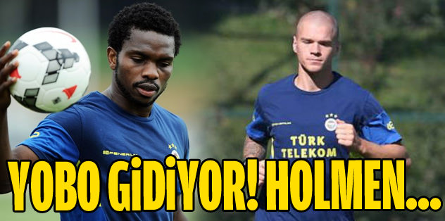 Yobo gidiyor Holmen'e talip
