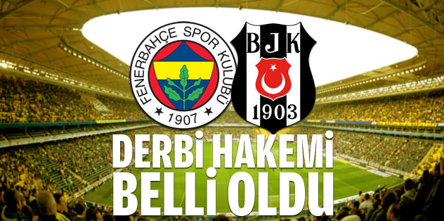 Derbi hakemi belli oldu