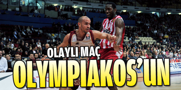 Olaylı maç Olympiakos'un