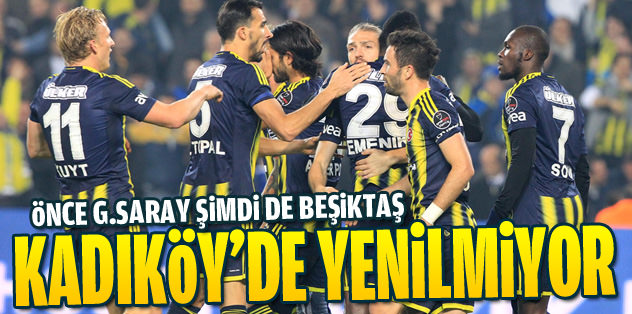 F.Bahçe Kadıköy'de yenilmiyor!