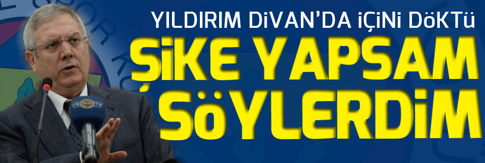Yıldırım içini döktü